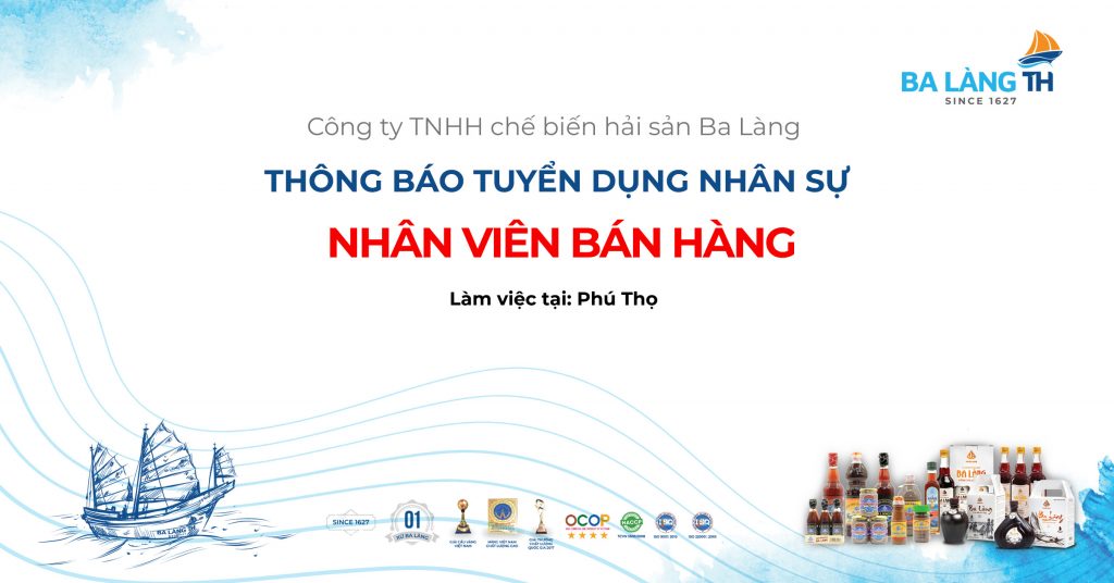 Công ty chế biến hải sản Ba Làng tuyển dụng nhân viên bán hàng khu vực Phú Thọ