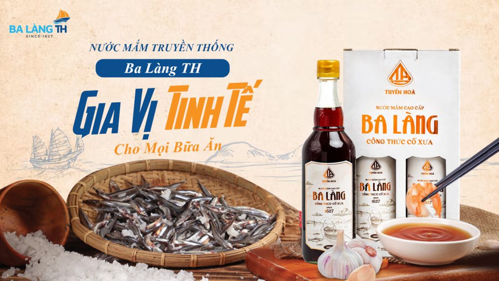Nước Mắm Truyền Thống Ba Làng TH – Gia Vị Tinh Tế Cho Mọi Bữa Ăn