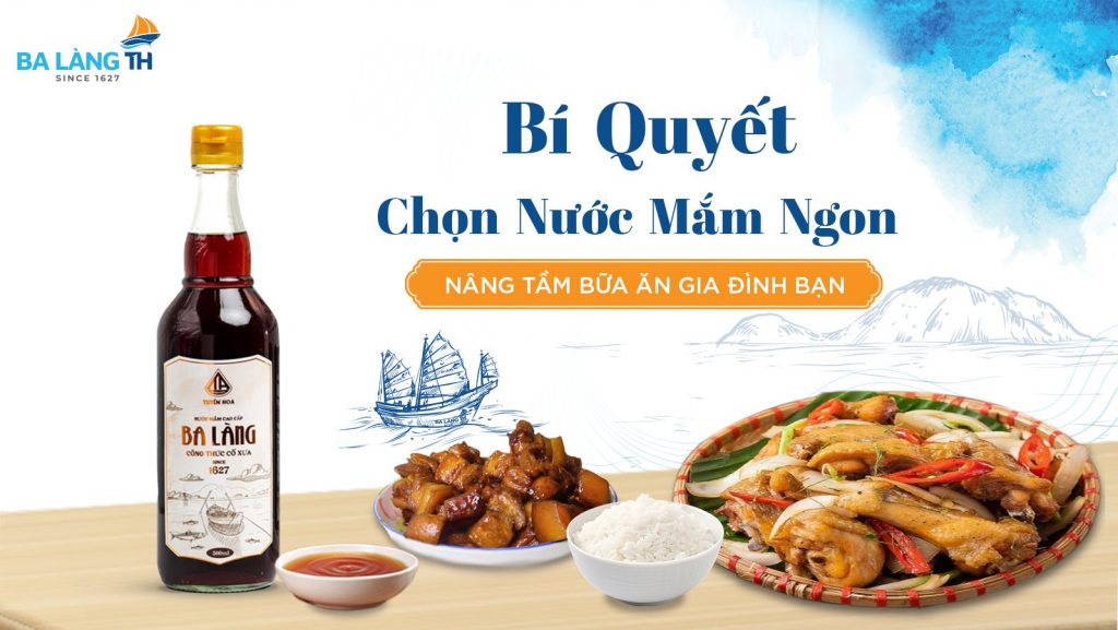 BÍ QUYẾT CHỌN NƯỚC MẮM TRUYỀN THỐNG NGON CÙNG NƯỚC MẮM BA LÀNG TH