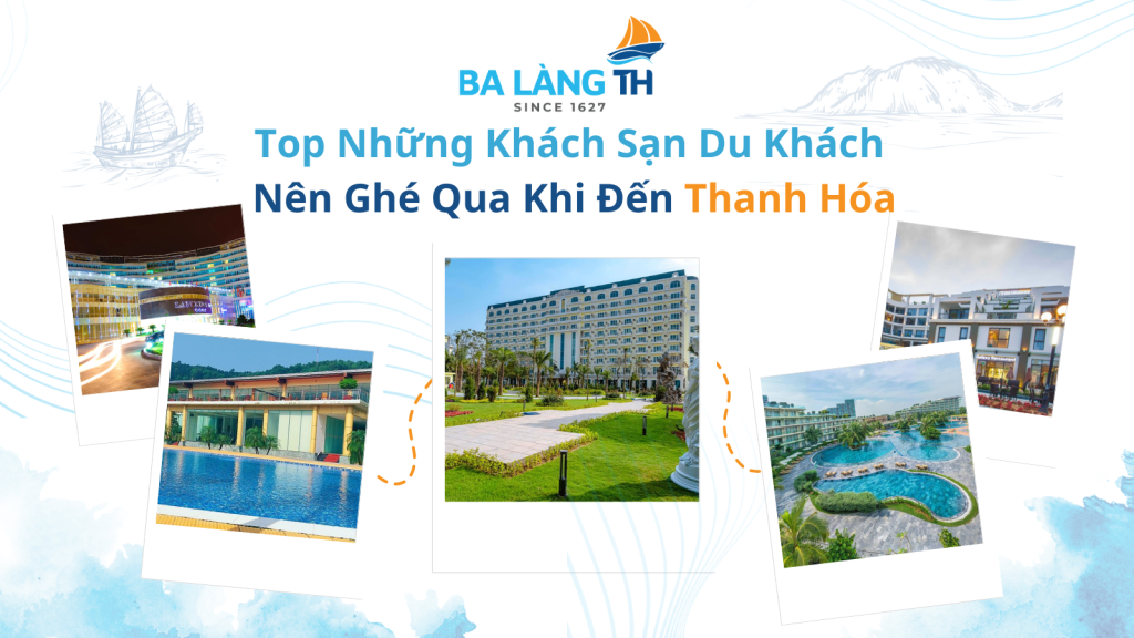 Top Những Khách Sạn Du Khách Nên Ghé Qua Khi Đến Thanh Hóa