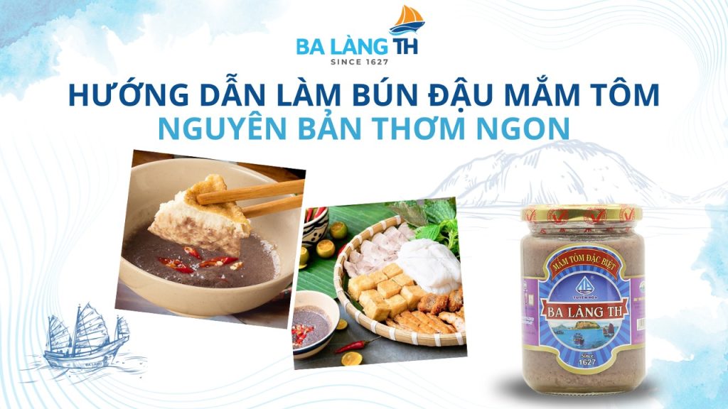 HƯỚNG DẪN LÀM BÚN ĐẬU MẮM TÔM NGUYÊN BẢN THƠM NGON