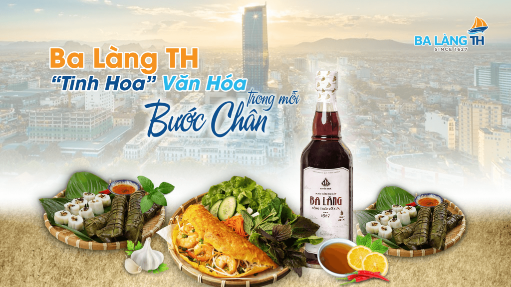 Nước Mắm Truyền Thống Ba Làng TH - Tinh Hoa Văn Hóa Thanh Hóa