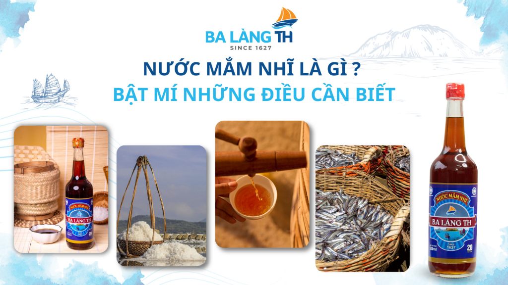 NƯỚC MẮM NHĨ LÀ GÌ - BẬT MÍ NHỮNG ĐIỀU CẦN BIẾT