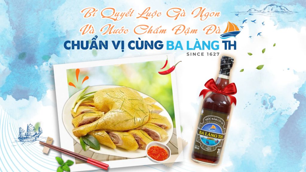 Bí Quyết Luộc Gà Ngon Và Nước Chấm Đậm Đà Chuẩn Vị Cùng Ba Làng TH