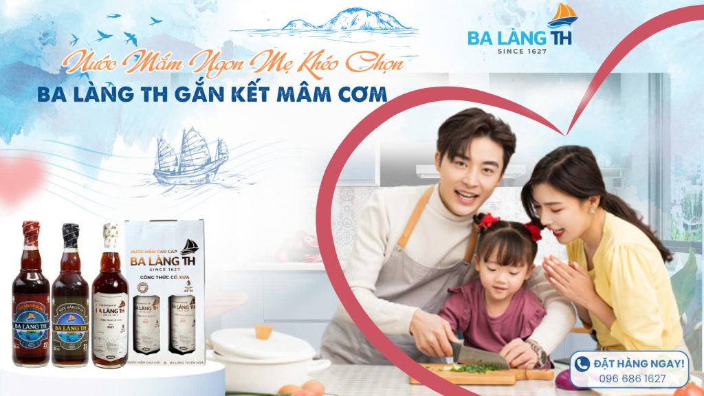 Nước Mắm Ngon Mẹ Khéo Chọn - Ba Làng TH Gắn Kết Mâm Cơm