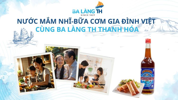 Nước Mắm Nhĩ - Bữa Cơm Gia Đình Việt Cùng Ba Làng TH Thanh Hóa
