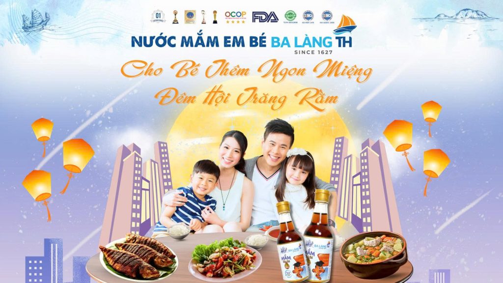 Nước Mắm Em Bé Ba Làng TH – Cho Bé Thêm Ngon Miệng Đêm Hội Trăng Rằm