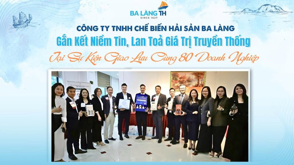 Ba Làng TH – Lan Tỏa Giá Trị Truyền Thống Tại Sự Kiện Giao Lưu Cùng 80 Doanh Nghiệp