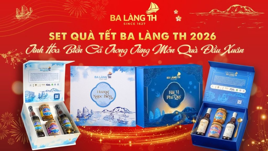 SET QUÀ TẾT BA LÀNG TH 2026 - TINH HOA BIỂN CẢ TRONG TỪNG MÓN QUÀ ĐẦU XUÂN