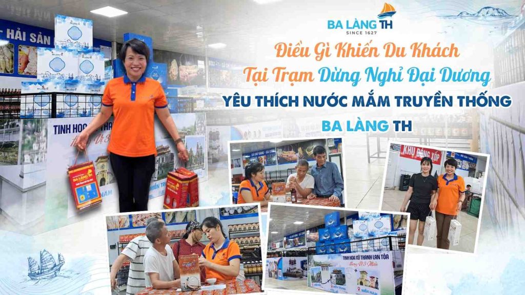 Điều Gì Khiến Du Khách Tại Trạm Dừng Nghỉ Đại Dương Yêu Thích Nước Mắm Truyền Thống Ba Làng TH