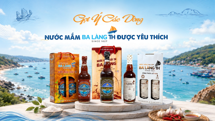 Gợi Ý Các Dòng Nước Mắm Ba Làng TH Được Yêu Thích