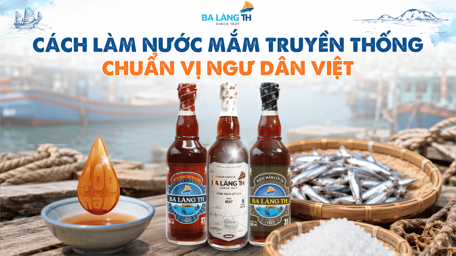 CÁCH LÀM NƯỚC MẮM TRUYỀN THỐNG CHUẨN VỊ NGƯ DÂN VIỆT