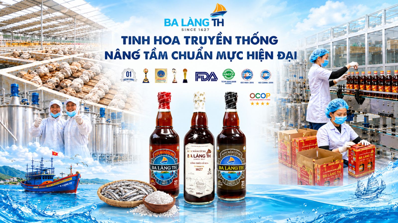 NƯỚC MẮM TRUYỀN THỐNG BA LÀNG TH - TINH HOA TRUYỀN THỐNG, NÂNG TẦM CHUẨN MỰC HIỆN ĐẠI