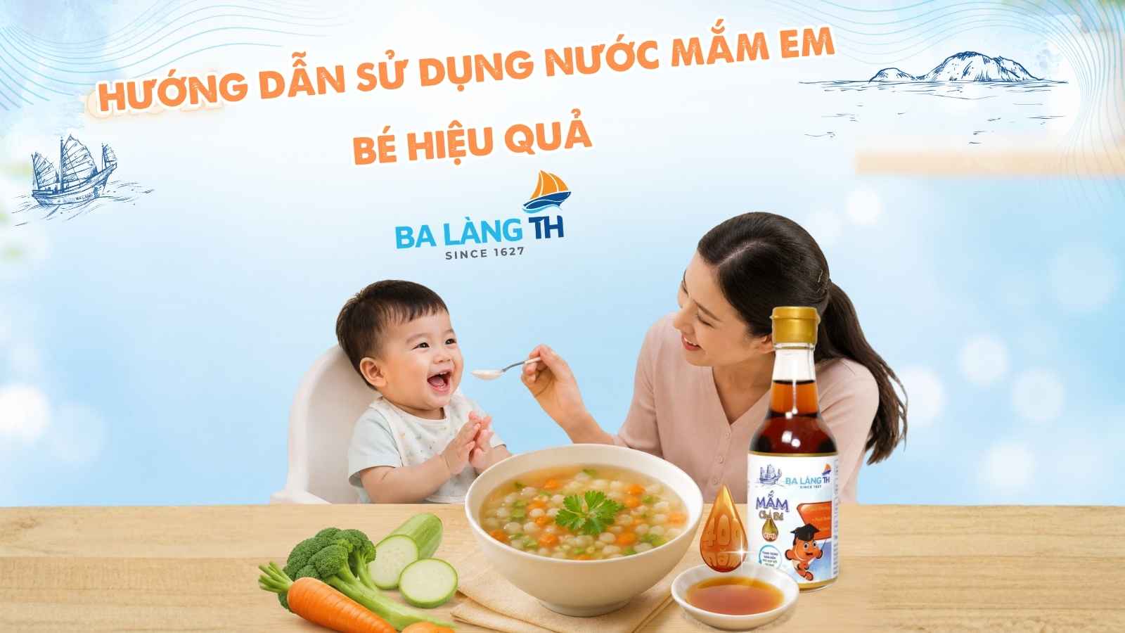 Hướng Dẫn Sử Dụng Nước Mắm Em Bé Ba Làng TH Hiệu Quả