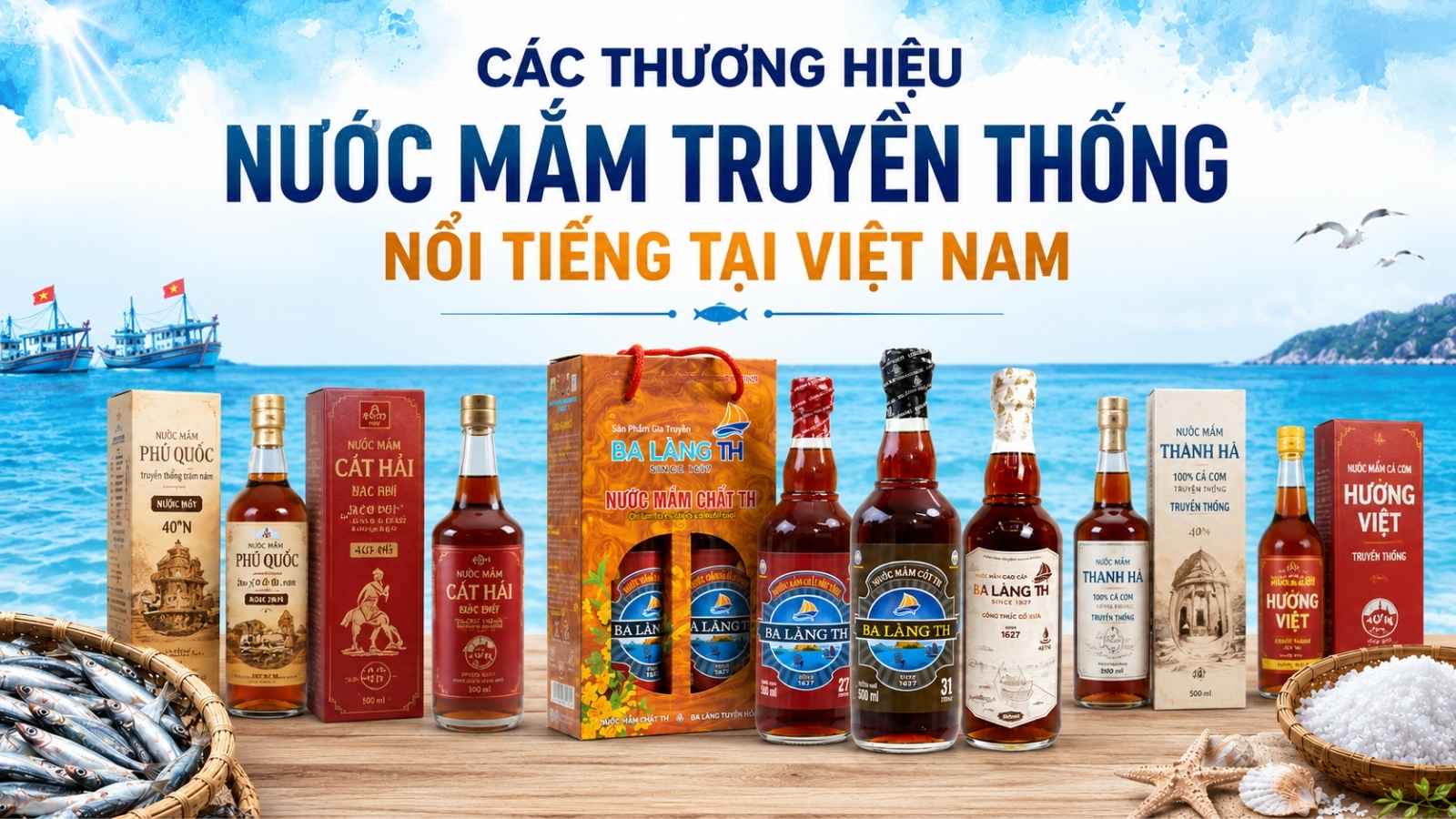 Các Thương Hiệu Nước Mắm Truyền Thống Nổi Tiếng Tại Việt Nam