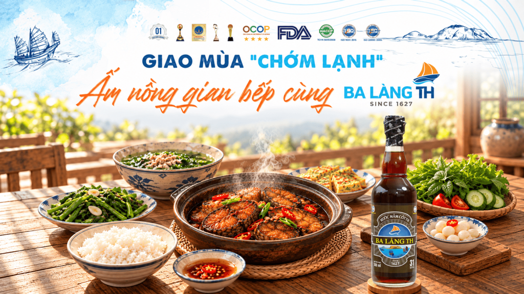 NƯỚC MẮM TRUYỀN THỐNG BA LÀNG TH - ĐẬM ĐÀ MÂM CƠM NGÀY GIAO MÙA