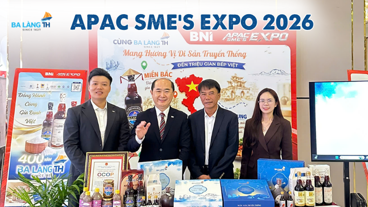 BAN LÃNH ĐẠO NƯỚC MẮM BA LÀNG TH THAM DỰ APAC SME’S EXPO 2026